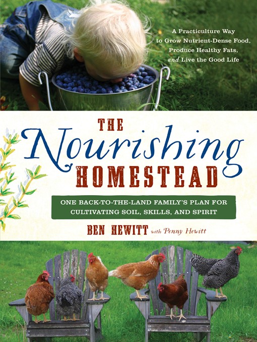 Title details for The Nourishing Homestead by Ben Hewitt - Available